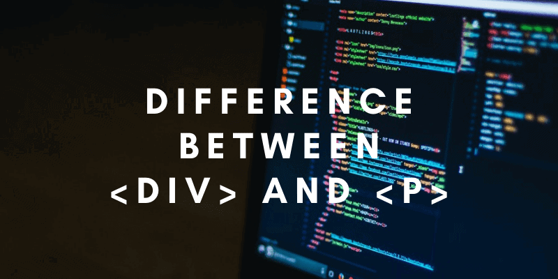 Difference between div and p featured image